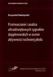 Okładka książki Przetwarzanie i analiza ultradźwiękowych sygnałów dopplerowskich w ocenie aktywności ruchowej płodu