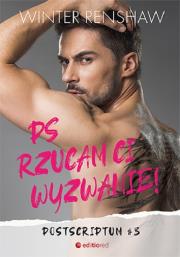 PS Rzucam ci wyzwanie! Postscriptum. Tom 3. Autor: Winter Renshaw. Dadada.pl Okładka książki PS Rzucam ci wyzwanie! Postscriptum. Tom 3