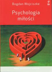 Psychologia miłości wyd.5/2021 poszerzone. Autor: Bogdan Wojciszke. Dadada.pl Okładka książki Psychologia miłości wyd.5/2021 poszerzone