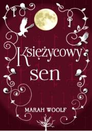 Okładka książki Saga księżycowa T.3 Księżycowy sen
