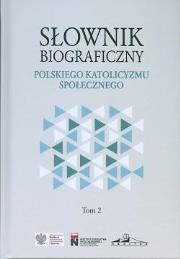 Okładka książki Słownik biograficzny polskiego katolicyzmu.. T.2