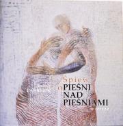 Śpiew o pieśni nad pieśniami. Wiersze. Autor: Panasiuk Andrzej. Dadada.pl Okładka książki Śpiew o pieśni nad pieśniami. Wiersze