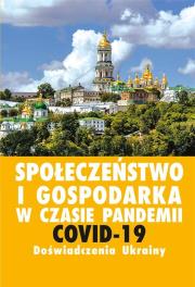 Społeczeństwo i gospodarka w czasie pandemii COVID. Autor: Jurij Kariagin, Sirojć Zdzisław. Dadada.pl Okładka książki Społeczeństwo i gospodarka w czasie pandemii COVID