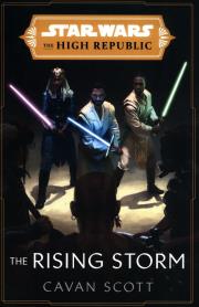 Star Wars The Rising Storm The   High Republic. Autor: Cavan Scott. Dadada.pl Okładka książki Star Wars The Rising Storm The   High Republic