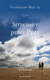 Strzeżony przez Pana. Autor: Stanisław Biel SJ. Dadada.pl Okładka książki Strzeżony przez Pana