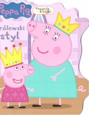 Okładka książki Świnka Peppa. Przyjaciele z bajki. Królewski styl