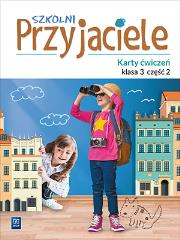 SZKOLNI PRZYJACIELE KARTY ĆWICZEŃ KLASA 3 CZĘŚĆ 2 EDUKACJA WCZESNOSZKOLNA  171963. Autor: Ewa Schumacher, Zarzycka Irena, Kinga Preibisz-Wala. Dadada.pl Okładka książki SZKOLNI PRZYJACIELE KARTY ĆWICZEŃ KLASA 3 CZĘŚĆ 2 EDUKACJA WCZESNOSZKOLNA  171963