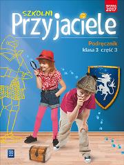SZKOLNI PRZYJACIELE PODRĘCZNIK KLASA 3 CZĘŚĆ 3 EDUKACJA WCZESNOSZKOLNA  171960. Autor: Ewa Schumacher, Zarzycka Irena, Kinga Preibisz-Wala. Dadada.pl Okładka książki SZKOLNI PRZYJACIELE PODRĘCZNIK KLASA 3 CZĘŚĆ 3 EDUKACJA WCZESNOSZKOLNA  171960