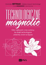 Okładka książki Technologiczne magnolie