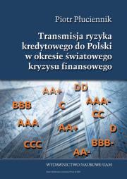 Okładka książki Transmisja ryzyka kredytowego do Polski w okresie światowego kryzysu finansowego 2007-2014