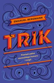 Trik. Autor: Bergmann Emanuel. Dadada.pl Okładka książki Trik