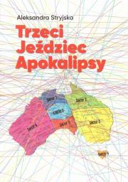 Trzeci jeździec apokalipsy. Autor: Stryjska Aleksandra. Dadada.pl Okładka książki Trzeci jeździec apokalipsy