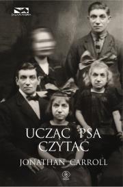 Ucząc psa czytać - uszkodzone. Autor: Jonathan Carroll. Dadada.pl Okładka książki Ucząc psa czytać - uszkodzone