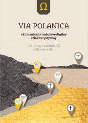 VIA POLANICA Ekumeniczny i międzyreligijny szlak... Autor: Franczukowski Zbigniew. Dadada.pl Okładka książki VIA POLANICA Ekumeniczny i międzyreligijny szlak..