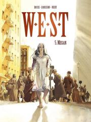 W.E.S.T. Tom 5. Megan. Autor: Fabien Nury, Xavier Dorison Grzegorz Rosiński, Christian Rossi. Dadada.pl Okładka książki W.E.S.T. Tom 5. Megan