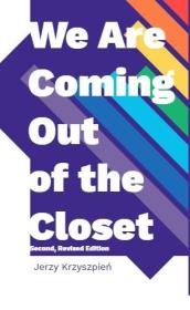 We are Coming Out of the Closet. Autor: Jerzy Krzyszpień. Dadada.pl Okładka książki We are Coming Out of the Closet
