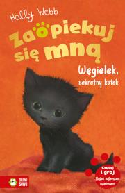 Węgielek, sekretny kotek. Zaopiekuj się mną. Autor: Webb Holly. Dadada.pl Okładka książki Węgielek, sekretny kotek. Zaopiekuj się mną