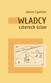 Władcy czterech ścian. Autor: Cywińska Jolanta. Dadada.pl Okładka książki Władcy czterech ścian