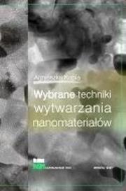 Okładka książki Wybrane techniki wytwarzania nanomateriałów