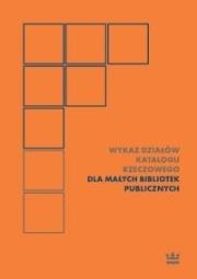 Wykaz działów katalogu rzeczowego dla małych... Autor: Jolanata Hys, Talewicz-Kwiatkowska Joanna. Dadada.pl Okładka książki Wykaz działów katalogu rzeczowego dla małych..