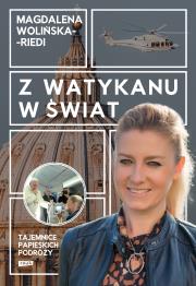 Z Watykanu w świat. Tajemnice papieskich podróży. Autor: Magdalena Wolińska-Riedi. Dadada.pl Okładka książki Z Watykanu w świat. Tajemnice papieskich podróży