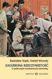 Zagubiona rzeczywistość. Autor: Radosław Sojak, Daniel Wicenty. Dadada.pl Okładka książki Zagubiona rzeczywistość