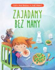 Zajadamy bez mamy. Autor: Clara Mas Bassas. Dadada.pl Okładka książki Zajadamy bez mamy