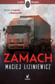 Zamach. Autor: MACIEJ LIZINIEWICZ. Dadada.pl Okładka książki Zamach