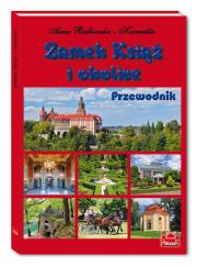Zamek Książ i okolice Przewodnik. Autor: Będkowska-Karmelita Anna, Jankowski Kazimierz. Dadada.pl Okładka książki Zamek Książ i okolice Przewodnik