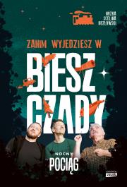 Zanim wyjedziesz w Bieszczady 3. Autor: Kazimierz  Nóżka, Kozłowski Maciej, Marcin  Scelina. Dadada.pl Okładka książki Zanim wyjedziesz w Bieszczady 3