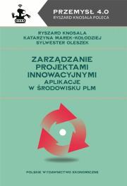 Zarządzanie projektami innowacyjnymi Aplikacje w środowisku PLM. Autor: Knosala Ryszard, Marek-Kołodziej Katarzyna, Oleszek Sylwester. Dadada.pl Okładka książki Zarządzanie projektami innowacyjnymi Aplikacje w środowisku PLM