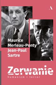 Zerwanie. Humanizm i terror. Autor: Merleau-Ponty Maurice, Sartre Jean-Paul. Dadada.pl Okładka książki Zerwanie. Humanizm i terror