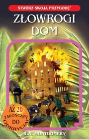 Złowrogi dom. Autor: R.A. Montgomery. Dadada.pl Okładka książki Złowrogi dom