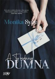 A ty będziesz dumna. Autor: Monika Sygo. Dadada.pl Okładka książki A ty będziesz dumna
