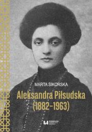 Okładka książki Aleksandra Piłsudska (1882-1963)