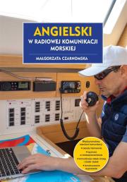 Angielski w radiowej komunikacji morskiej. Autor: Czarnomska Małgorzata. Dadada.pl Okładka książki Angielski w radiowej komunikacji morskiej