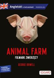 Okładka książki Animal Farm/ Folwark zwierzęcy