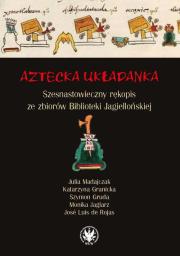Aztecka układanka. Autor: Madajczak Julia, Granicka Katarzyna, Gruda Szymon, Jaglarz Monika, Rojas José Luis de. Dadada.pl Okładka książki Aztecka układanka