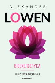 Bioenergetyka. Autor: Alexander Lowen, Luboński Paweł. Dadada.pl Okładka książki Bioenergetyka