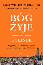 Bóg żyje w Holandii. Autor: Willem Jacobus Eijk, Andrea Galli. Dadada.pl Okładka książki Bóg żyje w Holandii