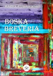 Boska Breveria. Autor: Marek Skibniewski. Dadada.pl Okładka książki Boska Breveria