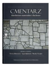 Okładka książki Cmentarz – dziedzictwo materialne i duchowe