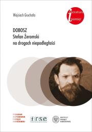 Okładka książki Dobosz Stefan Żeromski na drogach niepodległości