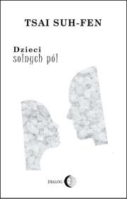 Dzieci solnych pól. Autor: Tsai Suh-Fen. Dadada.pl Okładka książki Dzieci solnych pól
