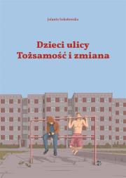 Okładka książki Dzieci Ulicy. Tożsamość i zmiana
