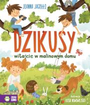 Dzikusy. Witajcie w malinowym domu. Autor: Joanna Jagiełło. Dadada.pl Okładka książki Dzikusy. Witajcie w malinowym domu