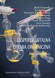 Okładka książki Eksperymentalna chemia organiczna Kurs podstawowy