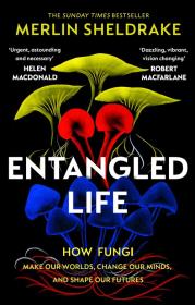 Entangled Life. Autor: Sheldrake Merlin. Dadada.pl Okładka książki Entangled Life