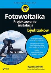 Okładka książki Fotowoltaika. Projektowanie i instalacja...