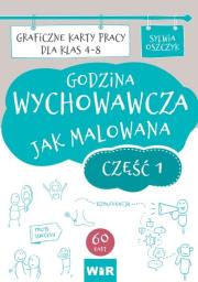 Godzina wychowawcza jak malowana SP 4-8 cz.1. Autor: Sylwia Oszczyk. Dadada.pl Okładka książki Godzina wychowawcza jak malowana SP 4-8 cz.1